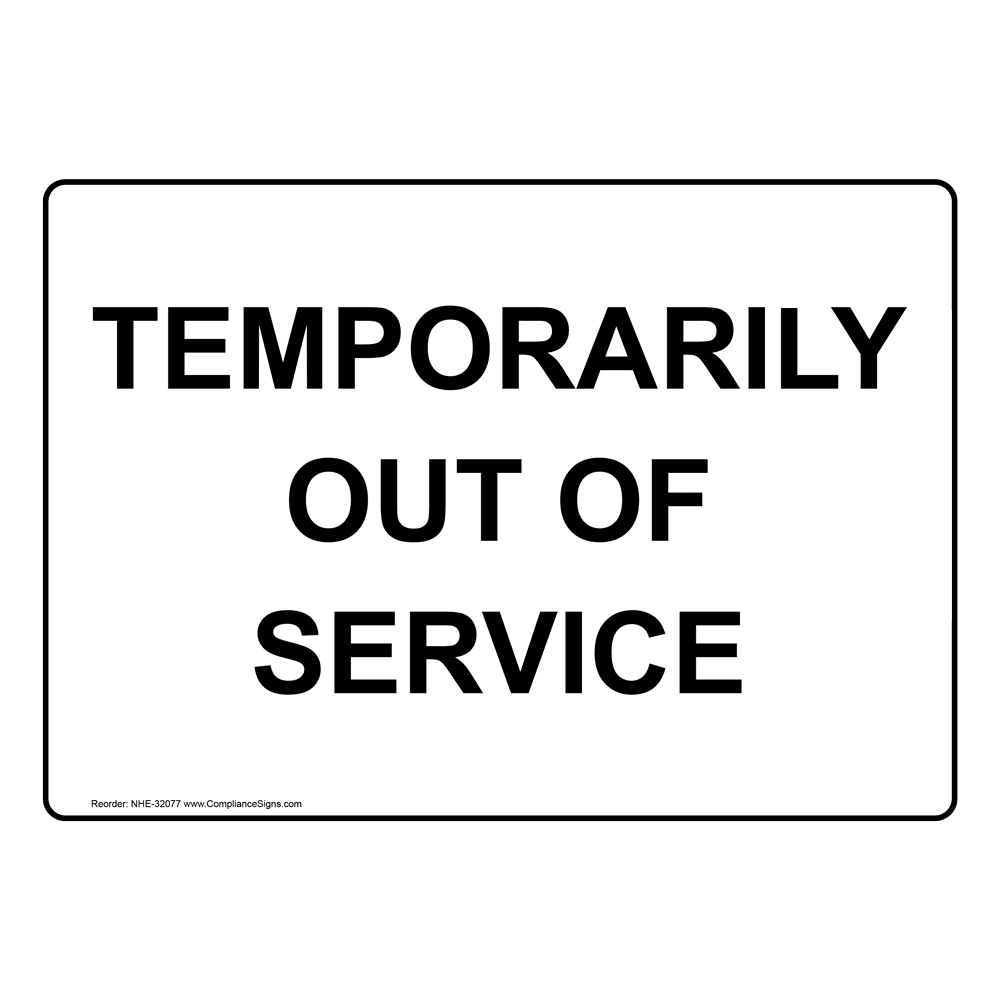 Machinery Information Sign - Temporarily Out Of Service throughout Out of Service Sign Printable