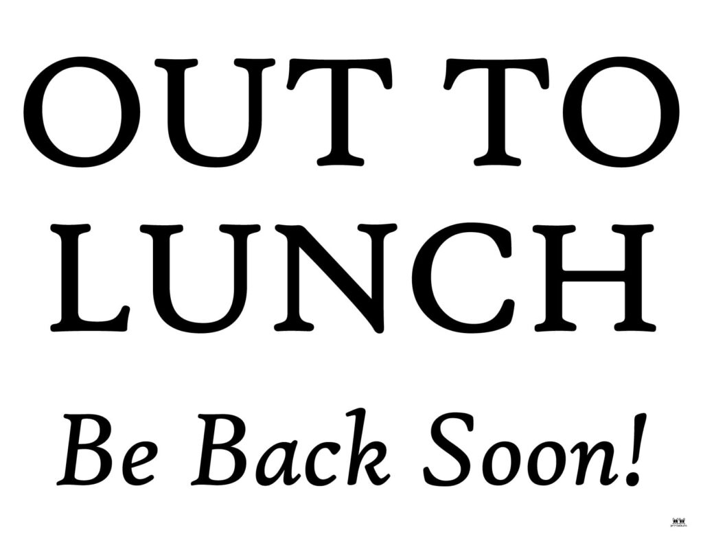 Out To Lunch Signs - 15 Free Signs | Printabulls in Out To Lunch Printable Sign